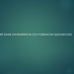 Import Bank Statements in CSV format in QuickBooks